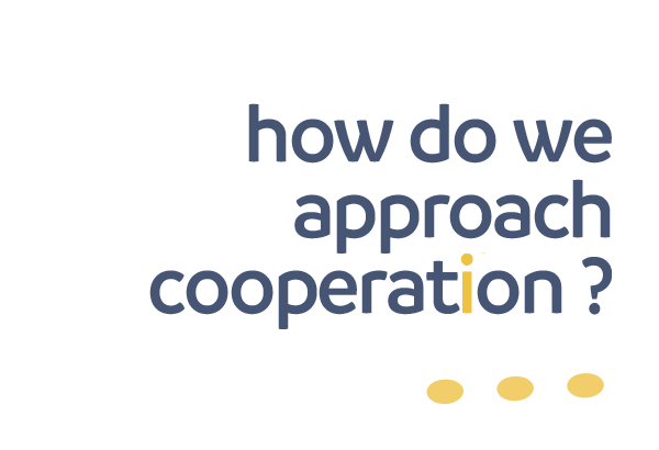 How do we approach cooperation?